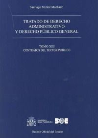 TRATADO DE DERECHO ADMINISTRATIVO Y DERECHO PÚBLICO GENERAL. TOMO XIII. CONTRATO