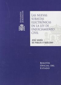 LAS NUEVAS SUBASTAS ELECTRÓNICAS EN LA LEY DE ENJUICIAMIENTO CIVIL