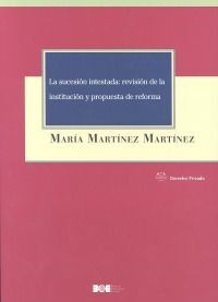 LA SUCESIÓN INTESTADA: REVISIÓN DE LA INSTITUCIÓN Y PROPUESTA DE REFORMA