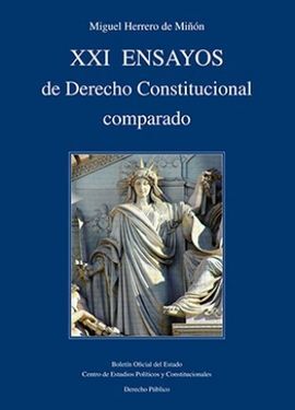 XXI ENSAYOS DE DERECHO CONSTITUCIONAL COMPARADO