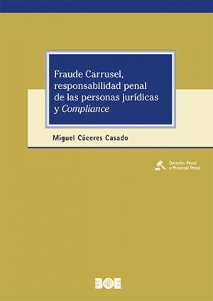 FRAUDE CARRUSEL, RESPONSABILIDAD PENAL DE LAS PERSONAS JURÍDICAS Y COMPLIANCE