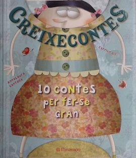 CREIXECONTES. 10 CONTES PER FER-SE GRAN