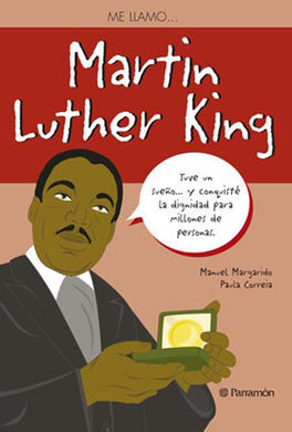 ME LLAMO... MARTIN LUTHER KING
