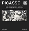 PICASSO 1927-1939. DEL MINOTAURE AL GUERNIKA