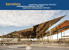 BARCELONA. ARQUITECTURA . CONTEMPORÁNEA 1979-2014