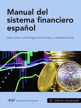 MANUAL DEL SISTEMA FINANCIERO ESPAÑOL. 25ª EDICIÓN ACTUALIZADA. 2014