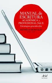 MANUAL DE ESCRITURA ACADÉMICA Y PROFESIONAL (VOL. I). ESTRATEGIAS GRAMATICALES