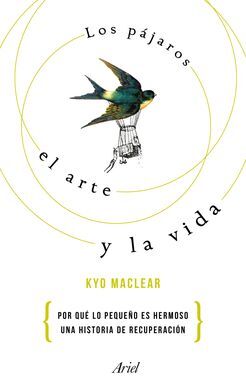 LOS PAJAROS, EL ARTE Y LA VIDA