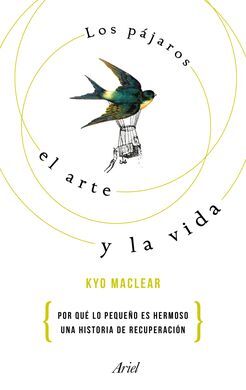 LOS PAJAROS, EL ARTE Y LA VIDA