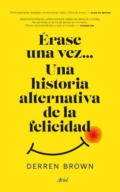 ÉRASE UNA VEZ... UNA HISTORIA ALTERNATIVA DE LA FELICIDAD