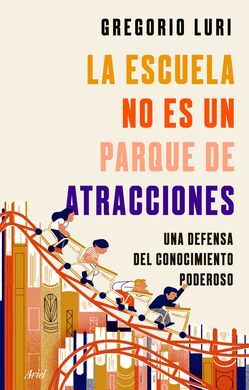 LA ESCUELA NO ES UN PARQUE DE ATRACCIONES