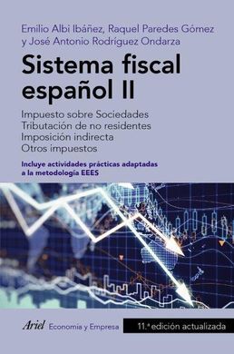 SISTEMA FISCAL ESPAÑOL II - IMPUESTO SOBRE SOCIEDADES. TRIBUTACIÓN DE NO RESIDENTES. IMPOSICIÓN INDIRECTA. OTROS IMPUESTOS