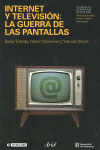 INTERNET Y TELEVISION: LA GUERRA DE LAS PANTALLAS