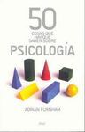 50 COSAS QUE HAY QUE SABER SOBRE PSICOLOGÍA