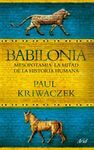 BABILONIA. MESOPOTAMIA: LA MITAD DE LA HISTORIA HUMANA