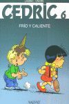 CEDRIC. 6:  FRIO Y CALIENTE