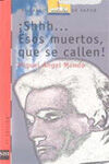 Â¡SHHH... ESOS MUERTOS, QUE SE CALLEN!
