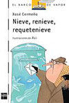 NIEVE, RENIEVE, REQUETENIEVE