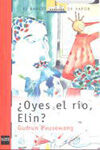 Â¿OYES EL RIO, ELIN?