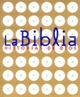 LA BIBLIA, HISTORIAS DE DIOS