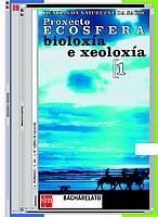 BIOLOXIA E XEOLOXIA 1Âº BACHILLERATO. CIENCIAS DA NATUREZA E DA SAUDE PROXECTO ECOSFERA