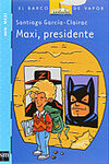 MAXI, PRESIDENTE