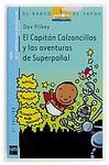 EL CAPITAN CALZONCILLOS Y LAS AVENTURAS DE SUPERPAÑAL