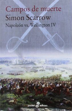 CAMPOS DE MUERTE. NAPOLEÓN VS. WELLINGTON 4