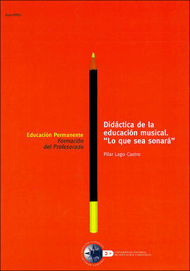 DIDÁCTICA DE LA EDUCACIÓN MUSICAL. ''LO QUE SEA SONARÁ''