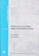 DIDACTICA GENERAL PARA PSICOPEDAGOGOS / FELIX SEPULVEDA, NURIA AJADELL, C