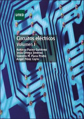 CIRCUITOS ELÉCTRICOS. VOLÚMEN I