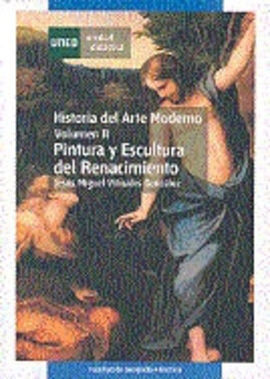 HISTORIA DEL ARTE MODERNO .TII - PINTURA Y ESCULTURA DEL RENACIMIENTO