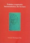 PALABRA RESPIRADA. HERMENÉUTICA DE LECTURA