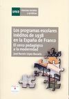 LOS PROGRAMAS ESCOLARES INEDITOS DE 1938 EN LA ESPAÑA DE FRANCO. EL CERCO PEDAGOGICO A LA MODERNIDAD