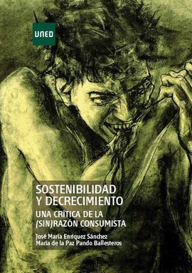 SOSTENIBILIDAD Y DECRECIMIENTO. UNA CRÍTICA DE LA (SIN)RAZÓN CONSUMISTA