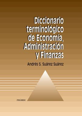 DICCIONARIO TERMINOLÃGICO DE ECONOMÃA, ADMINISTRACIÃN Y FINANZAS