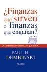 ¿FINANZAS QUE SIRVEN O FINANZAS QUE ENGAÑAN?