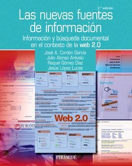 LAS NUEVAS FUENTES DE INFORMACIÓN. INFORMACIÓN Y BÚSQUEDA DOCUMENTAL EN EL CONTEXTO DE LA WEB 2.0