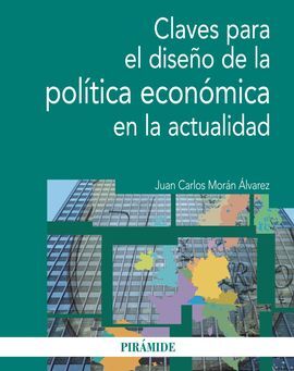 CLAVES DISEÑO DE LA POLITICA ECONÓMICA EN LA ACTUALIDAD