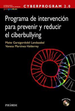 CYBERPROGRAM 2.0. PROGRAMA DE INTERVENCIÓN PARA PREVENIR Y REDUCIR EL CIBERBULLY