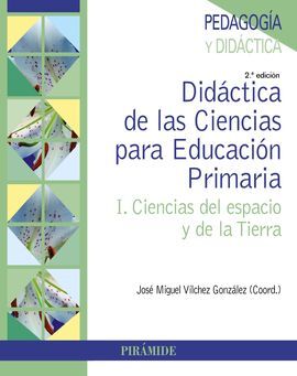 DIDÁCTICA DE LAS CIENCIAS PARA EDUCACIÓN PRIMARIA. I. CIENCIAS DEL ESPACIO Y DE LA TIERRA