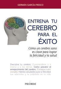 ENTRENA TU CEREBRO PARA EL ÉXITO