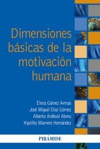 DIMENSIONES BÁSICAS DE LA MOTIVACIÓN HUMANA