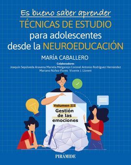 ES BUENO SABER APRENDER. TÉCNICAS DE ESTUDIO PARA ADOLESCENTES DESDE LA NEUROEDU