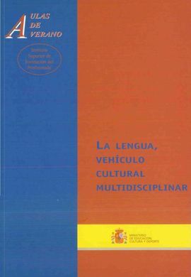 LA LENGUA, VEHÍCULO CULTURAL MULTIDISCIPLINAR