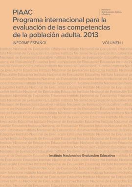 PIAAC. PROGRAMA INTERNACIONAL PARA LA EVALUACIÓN DE LAS COMPETENCIAS DE LA POBLA