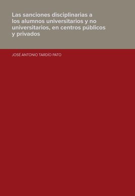 LAS SANCIONES DISCIPLINARIAS A LOS ALUMNOS UNIVERSITARIOS Y NO UNIVERSITARIOS, E