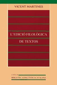 L'EDICIÓ FILOLÒGICA DE TEXTOS