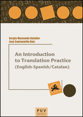 AN INTRODUCTION TO TRANSLATION PRACTICE (ENGLISH-SPANISH/CATALAN)