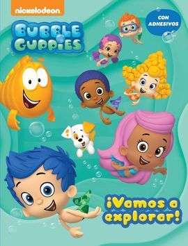 ¡VAMOS A EXPLORAR! (BUBBLE GUPPIES. ACTIVIDADES 1)